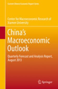 China's Macroeconomic Outlook: Quarterly Forecast and Analysis Report, August 2013