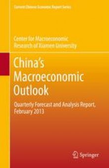 China’s Macroeconomic Outlook: Quarterly Forecast and Analysis Report, February 2013
