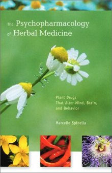 The  Psychopharmacology of Herbal Medicine: Plant Drugs That Alter Mind, Brain, and Behavior