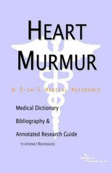 Heart Murmur: A Medical Dictionary, Bibliography, and Annotated Research Guide to Internet References