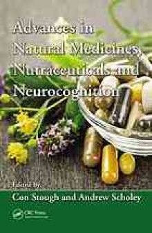 Advances in natural medicines, nutraceuticals and neurocognition