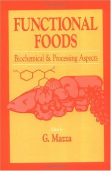 Functional Foods: Biochemical and Processing Aspects, Volume 1 (Functional Foods & Nutraceuticals Series)