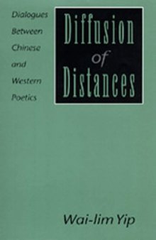 Diffusion of Distances: Dialogues Between Chinese and Western Poetics