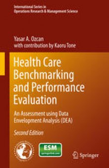 Health Care Benchmarking and Performance Evaluation: An Assessment using Data Envelopment Analysis (DEA)