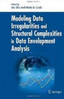 Modeling Data Irregularities and Structural Complexities in Data Envelopment Analysis