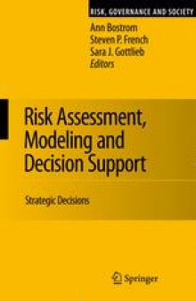 Risk Assessment, Modeling and Decision Support: Strategic Directions