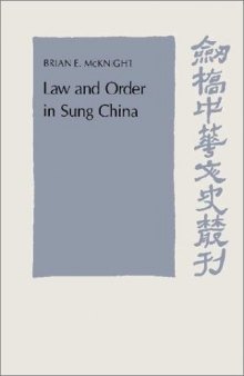 Law and Order in Sung China (Cambridge Studies in Chinese History, Literature and Institutions)