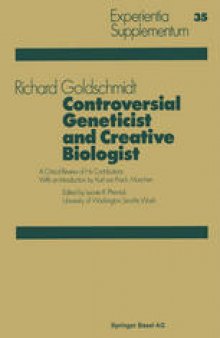Controversial Geneticist and Creative Biologist: A Critical Review of His Contributions with an Introduction by Karl von Frisch