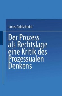 Der Prozess als Rechtslage: Eine Kritik des Prozessualen Denkens