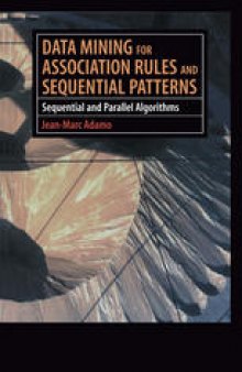 Data Mining for Association Rules and Sequential Patterns: Sequential and Parallel Algorithms