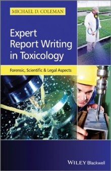 Expert Report Writing in Toxicology : Forensic, Scientific and Legal Aspects