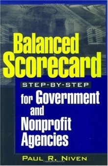 Balanced Scorecard Step-by-Step for Government and Nonprofit Agencies