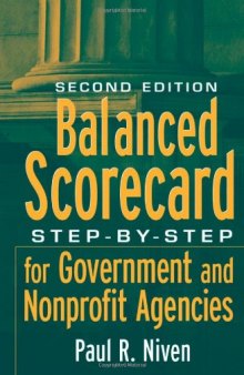 Balanced Scorecard: Step-by-Step for Government and Nonprofit Agencies