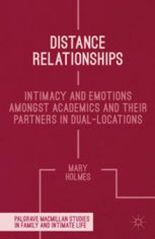 Distance Relationships: Intimacy and Emotions Amongst Academics and Their Partners in Dual-Locations