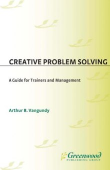 Creative Problem Solving: A Guide for Trainers and Management