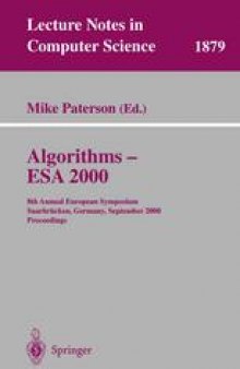 Algorithms - ESA 2000: 8th Annual European Symposium Saarbrücken, Germany, September 5–8, 2000 Proceedings