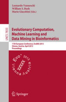 Evolutionary Computation, Machine Learning and Data Mining in Bioinformatics: 11th European Conference, EvoBIO 2013, Vienna, Austria, April 3-5, 2013. Proceedings