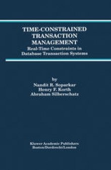 Time-Constrained Transaction Management: Real-Time Constraints in Database Transaction Systems