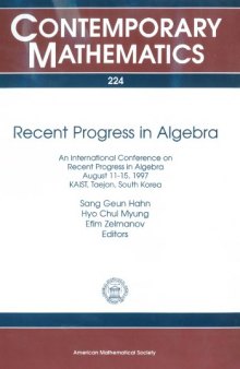 Recent Progress in Algebra: An International Conference on Recent Progress in Algebra, August 11-15, 1997, Kaist, Taejon, South Korea