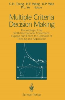 Multiple Criteria Decision Making: Proceedings of the Tenth International Conference: Expand and Enrich the Domains of Thinking and Application