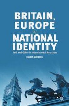 Britain, Europe and National Identity: Self and Other in International Relations