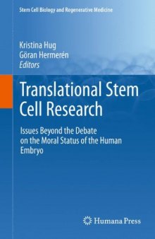 Translational Stem Cell Research: Issues Beyond the Debate on the Moral Status of the Human Embryo