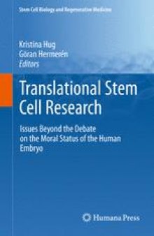 Translational Stem Cell Research: Issues Beyond the Debate on the Moral Status of the Human Embryo