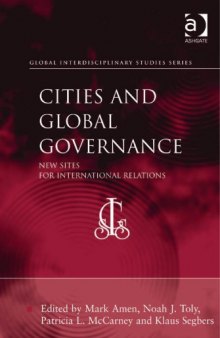 Cities and Global Governance: New Sites for International Relations