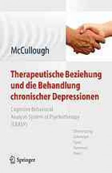 Therapeutische Beziehung und die Behandlung chronischer Depressionen : Cognitive Behavioral Analysis System of Psychotherapy (CBASP)