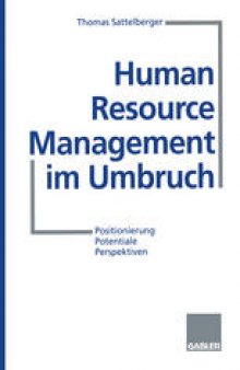 Human Resource Management im Umbruch: Positionierung Potentiale Perspektiven