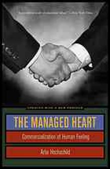 The managed heart : commercialization of human feeling