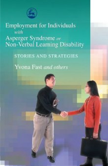 Employment for Individuals With Asperger Syndrome or Non-Verbal Learning Disability: Stories and Strategies