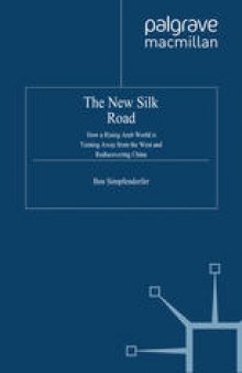 The New Silk Road: How a Rising Arab World is Turning Away from the West and Rediscovering China