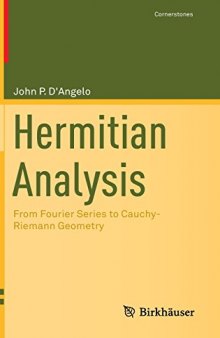 Hermitian analysis. From Fourier series to Cauchy-Riemann geometry
