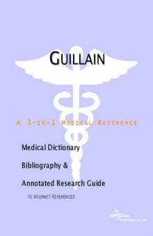 Guillain-Barre Syndrome - A Medical Dictionary, Bibliography, and Annotated Research Guide to Internet References