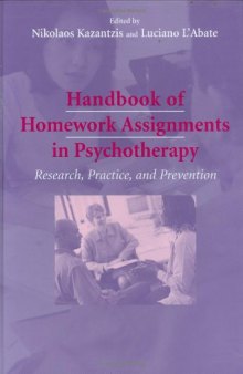 Handbook of Homework Assignments in Psychotherapy: Research, Practice, and Prevention