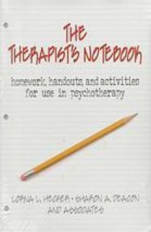 The therapist's notebook : homework, handouts, and activities for use in psychotherapy