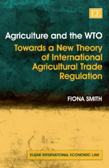 Agriculture and the WTO: towards a new theory of international agricultural ...