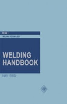 Welding Handbook: Volume 1: Welding Technology