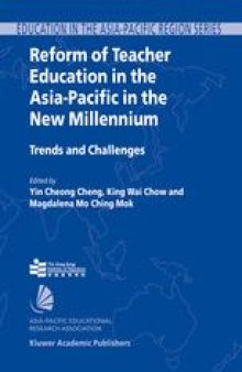 Reform of Teacher Education in the Asia-Pacific in the New Millennium: Trends and Challenges