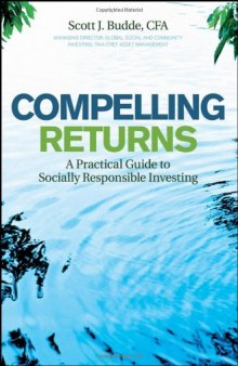 Compelling Returns: A Practical Guide to Socially Responsible Investing