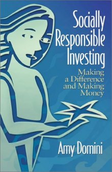 Socially Responsible Investing : Making a Difference and Making Money