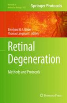 Retinal Degeneration: Methods and Protocols