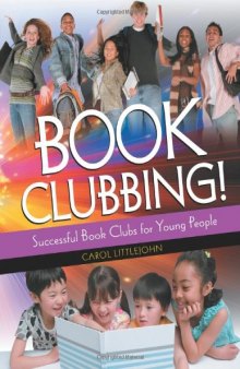 Book Clubbing!: Successful Book Clubs for Young People  