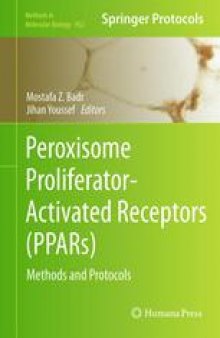 Peroxisome Proliferator-Activated Receptors (PPARs): Methods and Protocols