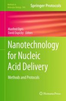 Nanotechnology for Nucleic Acid Delivery: Methods and Protocols