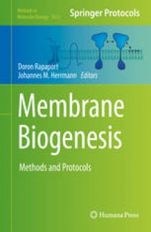 Membrane Biogenesis: Methods and Protocols