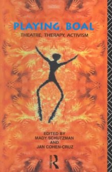 Playing Boal: Theatre, Therapy, Activism