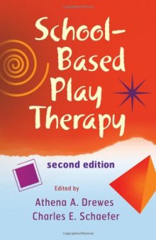 School-Based Play Therapy, 2nd edition