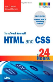 Sams Teach Yourself HTML and CSS in 24 Hours, 8th Edition (Includes New HTML 5 Coverage)  